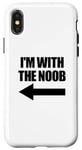 Coque pour iPhone X/XS I'm With The Noob Arrow Left Jeux vidéo Gamer Noob