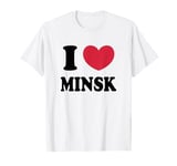 I Love Minsk T-Shirt