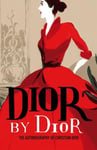 Victoria & Albert Museum Christian Dior by Dior: The Autobiography of