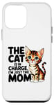 Coque pour iPhone 12 mini Adorable chat maman The Cat Is in Charge I'm Just the Mom