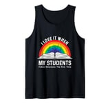 I Love It When My Students Follow Directions The First Time Tank Top