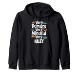 Haley Personalized Very Demure Very Mindful Haley Name Zip Hoodie