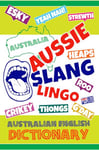 Aussie Slang Lingo - Australian English Dictionary: Words & Phrases