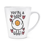 You're A Good Egg 12oz Latte Mug Cup Valentines Day Dad Well Done Thank You