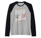 Fueled By Caffeine And Dry Shampoo Raglan Baseball Tee