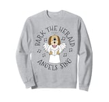 Bark The Herald Angels Sing, Christmas Dog Carol Singer Sweatshirt