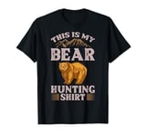 Bear Hunting Funny Wildlife Animals Hunt T-Shirt