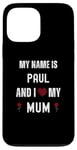 iPhone 13 Pro Max Paul I Love My Mum Cute Personal Mother's Day Case