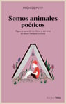 Somos Animales Poéticos / We Are Poetic Animals: Algunos Usos de Los Libros Y El Arte En Estos Tiempos Críticos / Some Uses of Books and Art in These Critical Times (Ágora)