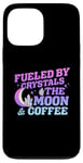 iPhone 13 Pro Max Fueled By Crystals The Moon Coffee Spiritual Chakra Gemstone Case