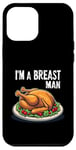 Coque pour iPhone 12 Pro Max Im A Breast Man Turquie Dîner de Thanksgiving amusant pour homme papa