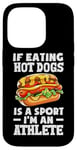 Coque pour iPhone 14 Pro Si manger des hot dogs est un sport, je suis un athlète, un hot dog amusant