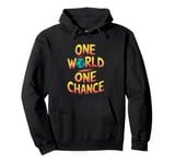 One World One Chance Climate Change Awareness Pullover Hoodie