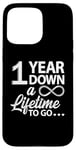 iPhone 15 Pro Max 1 Year Down A Lifetime To Go Cute 1st Wedding Anniversary Case