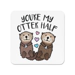 You're My Otter Half Fridge Magnet Funny Valentines Day Girlfriend Wife