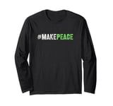 Vintage MAKE PEACE Choose Stop Violence End Fight Say No To Long Sleeve T-Shirt