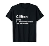 Clifton Definition Personalized Name Funny Gift Idea Clifton T-Shirt