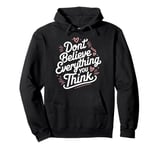 Don’t Believe Everything You Think, School Psychologist Pullover Hoodie