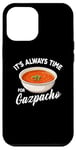 Coque pour iPhone 12 Pro Max Gazpacho Food Lover It's Always Time to Eat Kawaii Gazpacho