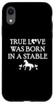 iPhone XR True Love Was Born in a Stable Barn Horse Design Horse Girls Case