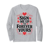 Happy Valentines Day My Love Funny Quotes For Friends Lovers Long Sleeve T-Shirt