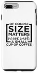 iPhone 7 Plus/8 Plus Funny Adult Inappropriate Humor Of Course Size Matters Case