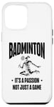 iPhone 12 Pro Max I Don't Always Play Badminton But When I Do I Smash It Case