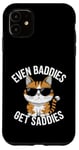 Coque pour iPhone 11 Even Baddies Get Saddies Cat Confident Girl Trendy Citation