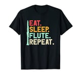 Eat Sleep Flute Repeat Retro Flutist Instrument Flute T-Shirt