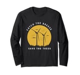 Catch The Breeze Save The Trees Wind Energy Silhouette Long Sleeve T-Shirt