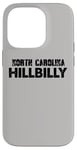 iPhone 14 Pro Hillbilly North Carolina Appalachian American Funny Case