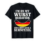 I'm On My Wurst Behaviour Don't Give A Schnitzel Oktoberfest T-Shirt