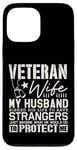 iPhone 13 Pro Max Veteran Wife Army Husband Soldier Saying Cool Military gifts Case