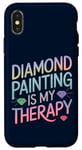 iPhone X/XS Diamond Painting Is My Therapy Art Fan Diamond Painter Case