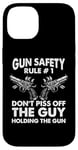 iPhone 14 Gun Safety Rule - Don't Piss Off The Man Holding The Gun Case