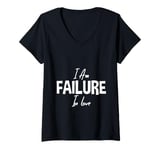 Womens I Am Failure In Love Romance Not Dead Apparel V-Neck T-Shirt