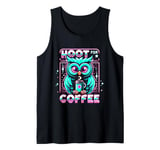 Funny Owl Hoot For Coffee Lovers Tank Top