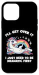 Coque pour iPhone 12 mini I'll Get Over It, I Just Need To Be Dramatic First - Licorne