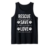 Rescue Save Love, Animal Rescue Dog Cat Lovers Tank Top