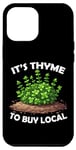 iPhone 15 Plus It's Thyme to Buy Local Funny Vegetable Pun Farmer Gardener Case