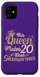 Coque pour iPhone 11 20 Birthday This Queen Makes 20 Look Glamorous