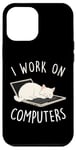 iPhone 12 Pro Max I Work On Computers Funny Cat Lover Tech Support Womens Mens Case