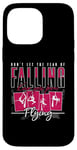 iPhone 14 Pro Max Don't Let The Fear Of Falling Keep You Aerial Hoop Aerialist Case