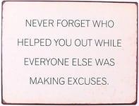 Sign - Never forget who helped you out...