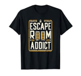 Escape Room Game Addict T-Shirt