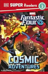 DK Super Readers Level 3 Marvel Fantastic Four Cosmic Adventures