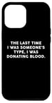 Coque pour iPhone 12 Pro Max Someone's Type Donating Blood – Valentine’s Day Single Humor