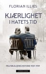 Kjærlighet i hatets tid  fra følelsenes historie 19291939