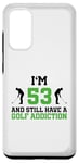 Galaxy S20 I'm 53 Years Old and still love Golf! Birthday for Golfers Case