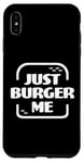 iPhone XS Max Just Burger Me Summer BBQ Grilling Hamburger or Cheeseburger Case